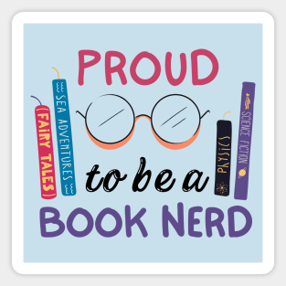 Proud To Be A Book Nerd Magnet